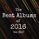 best-albums-of-2016-so-far