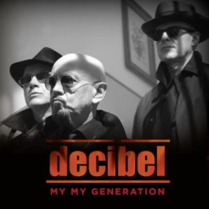 decibel_my_my_generation_cover.jpg___th_320_0